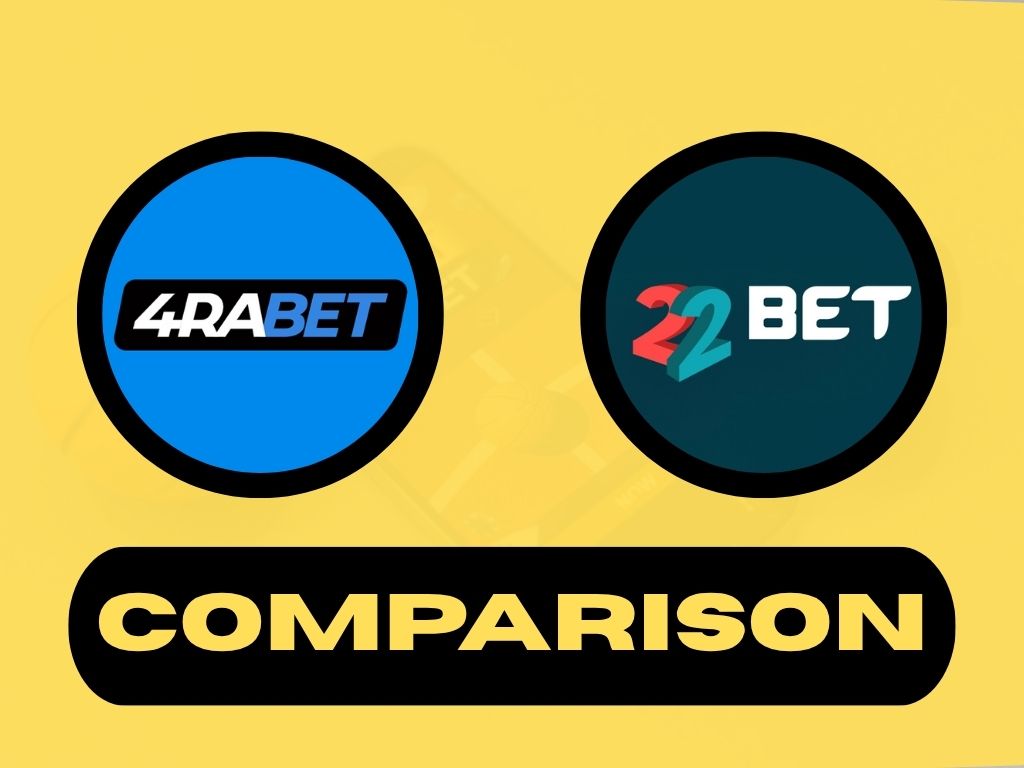 4rabet vs 22Bet